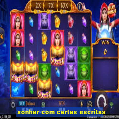 sonhar com cartas escritas